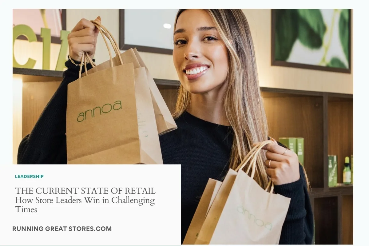 Featured image for “The Current State of Retail — And How Store Leaders Win in Challenging Times”
