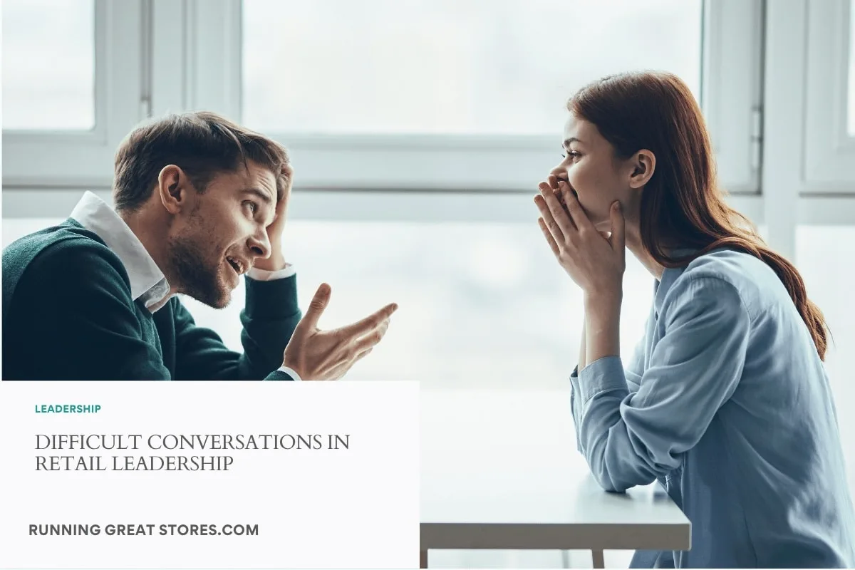 Featured image for “Difficult Conversations In Retail Leadership”