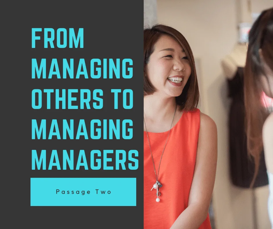 Featured image for “From Managing Others to Managing Managers”