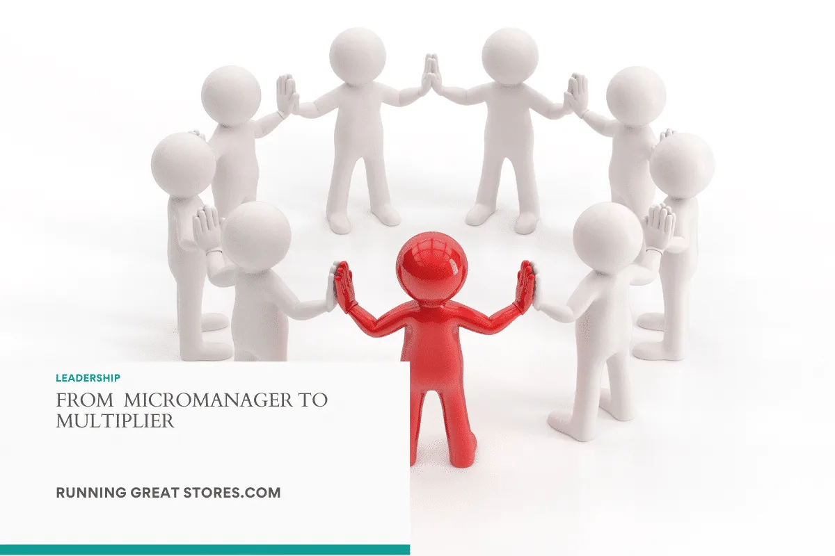 Featured image for “From Micromanager to Multiplier”